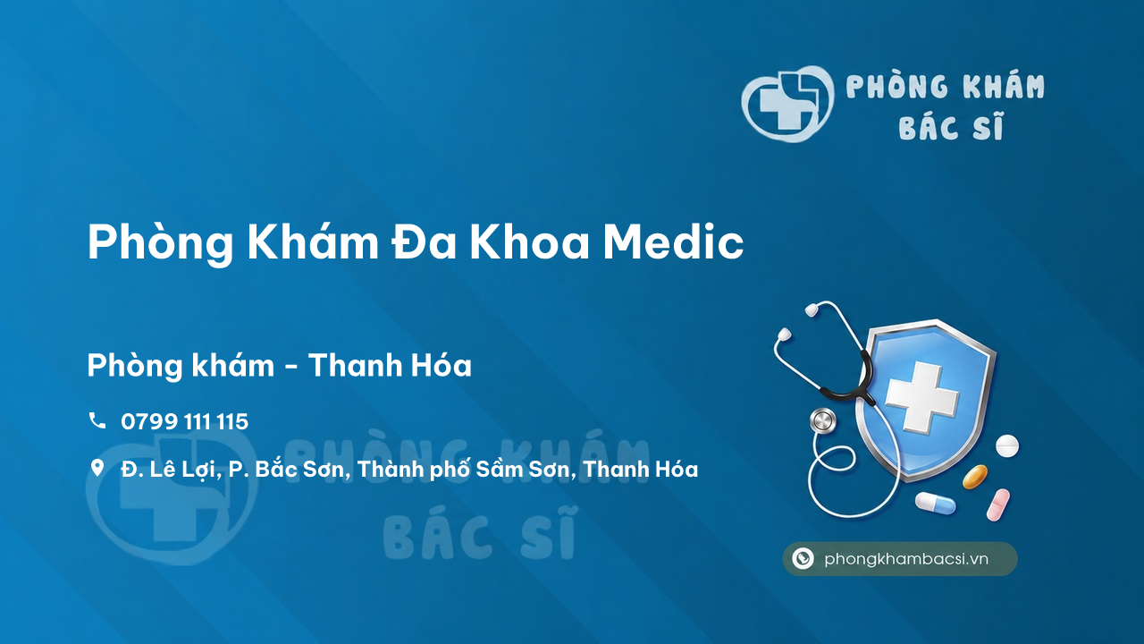  Chất lượng Phòng Khám Đa Khoa Medic, Sầm Sơn, Thanh Hóa tốt không?