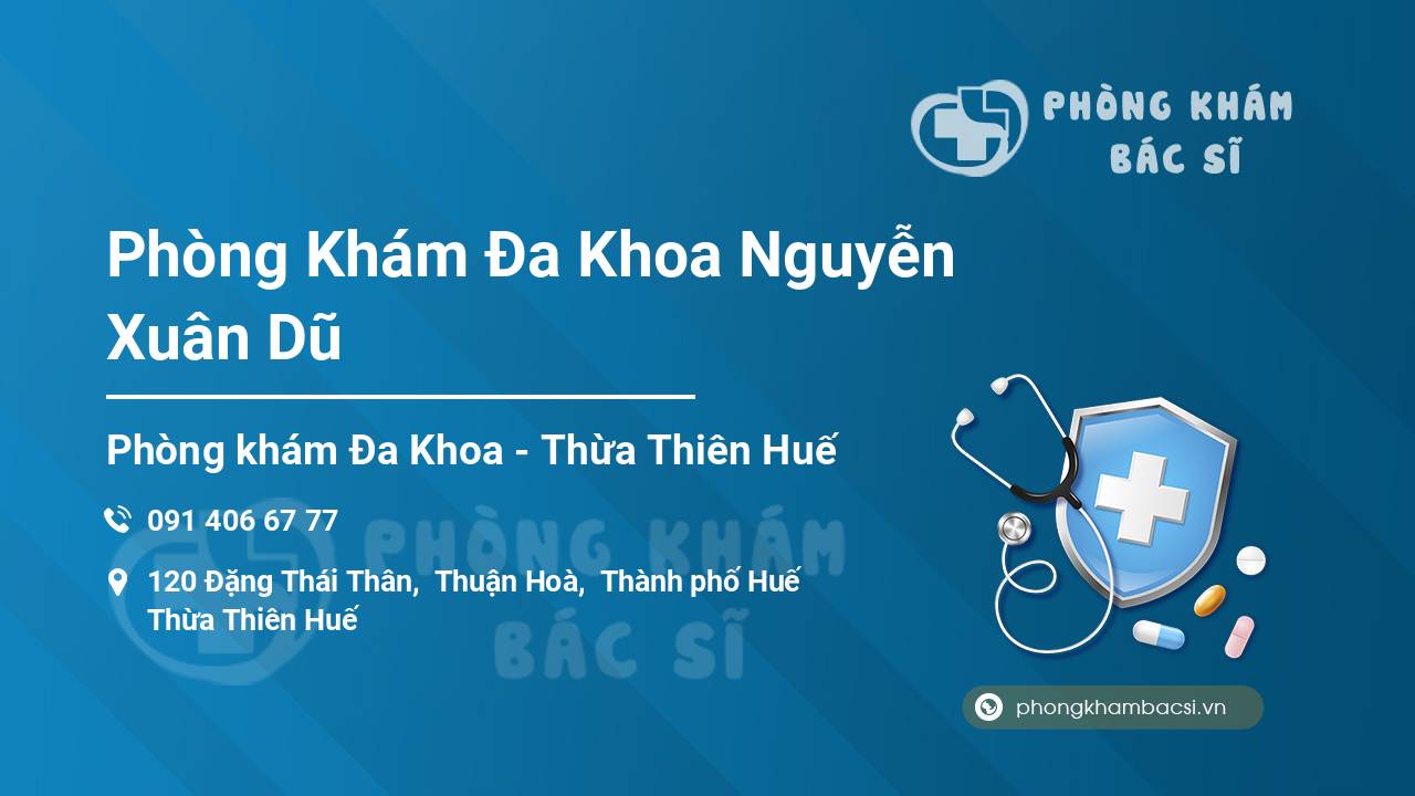 Phòng Khám Đa Khoa Nguyễn Xuân Dũ