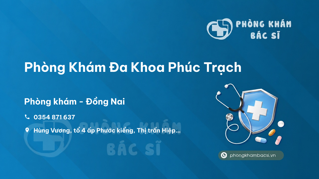 Phòng Khám Đa Khoa Phúc Trạch, Nhơn Trạch, Đồng Nai