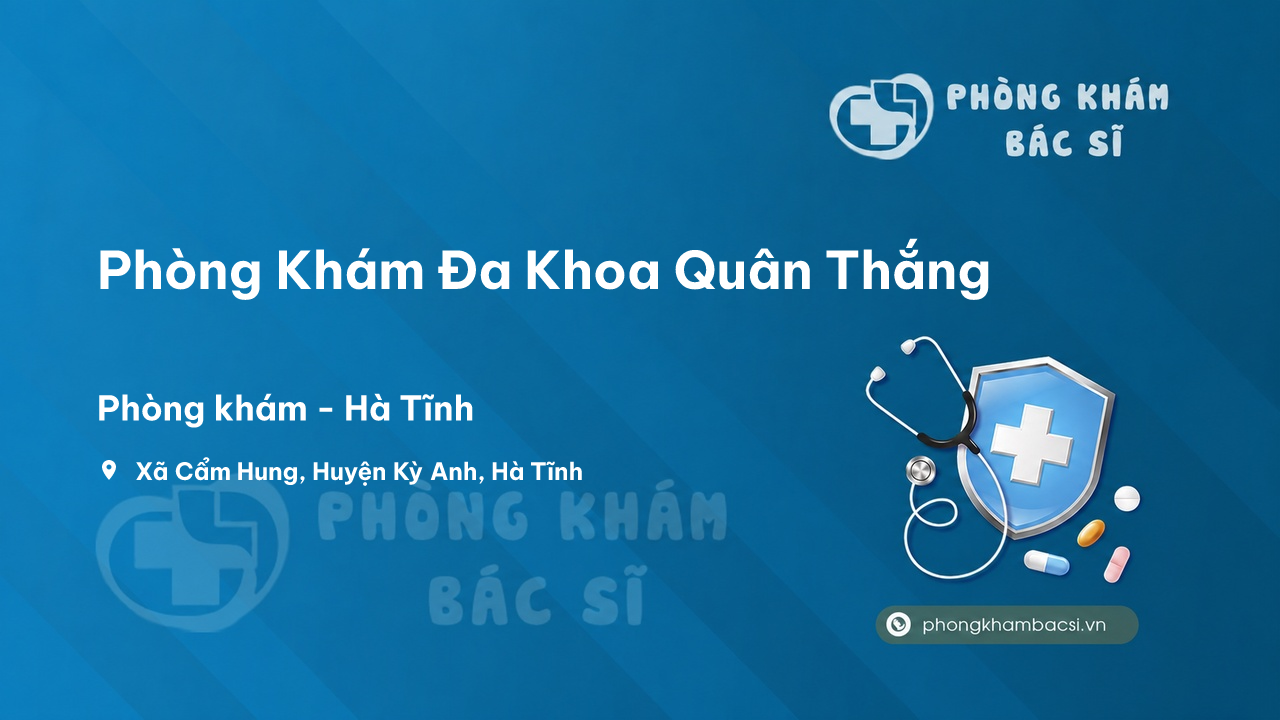 Review các dịch vụ tại Phòng Khám Đa Khoa Quân Thắng, Kỳ Anh, Hà Tĩnh