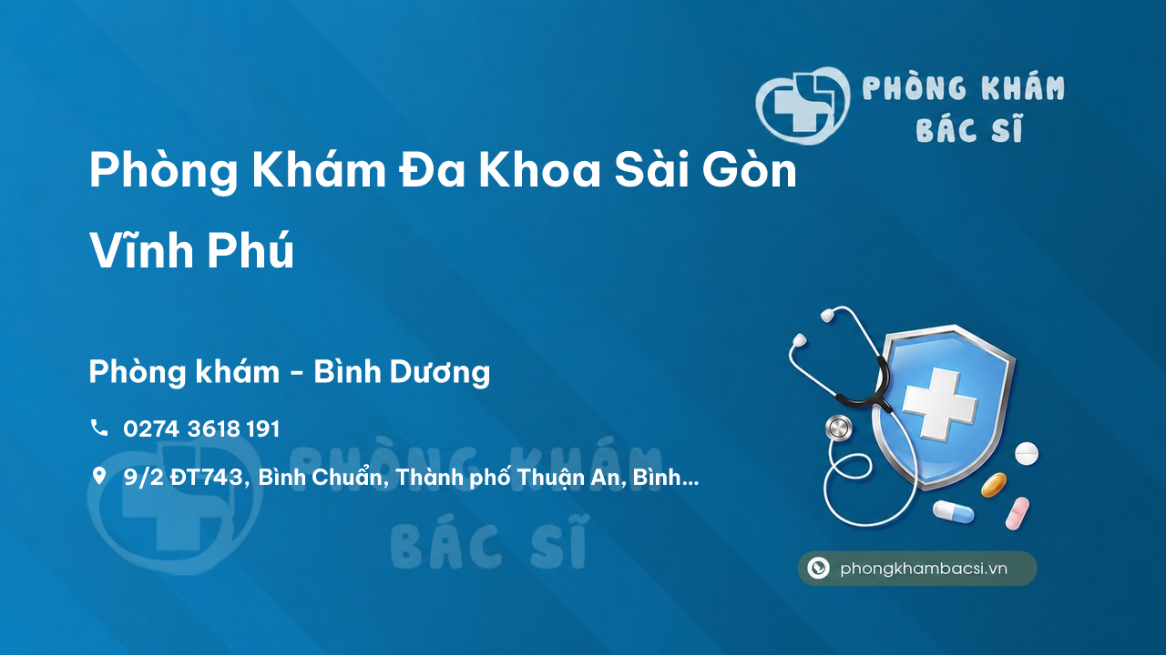 Phòng Khám Đa Khoa Sài Gòn Vĩnh Phú, Thuận An, Bình Dương