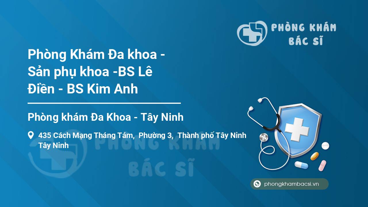 Phòng Khám Đa khoa - Sản phụ khoa -BS Lê Điền - BS Kim Anh