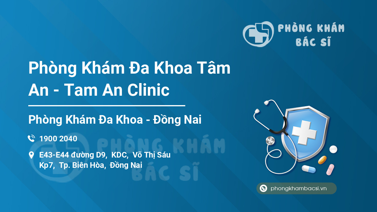 Phòng Khám Đa Khoa Tâm An - Tam An Clinic