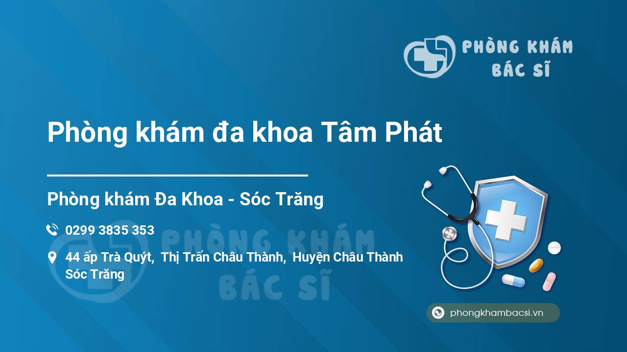 “Review” bạn đọc về Phòng khám đa khoa Tâm Phát, Châu Thành, Sóc Trăng