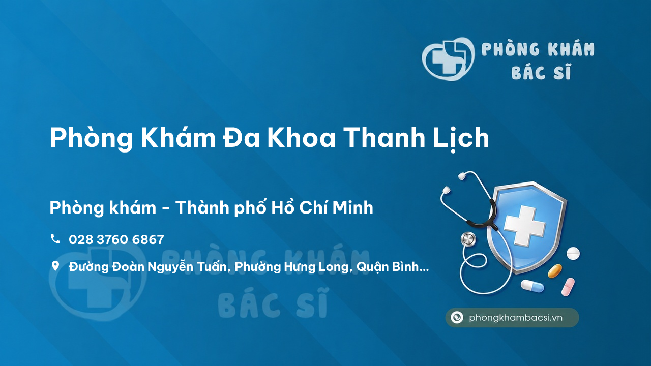  Phòng Khám Đa Khoa Thanh Lịch, Bình Chánh, Hồ Chí Minh
