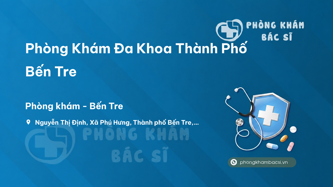Bệnh Viện Đa Khoa Bến Tre Cơ sở 1