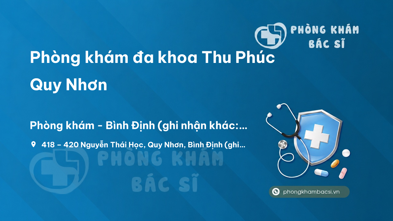 Phòng khám đa khoa Thu Phúc Quy Nhơn