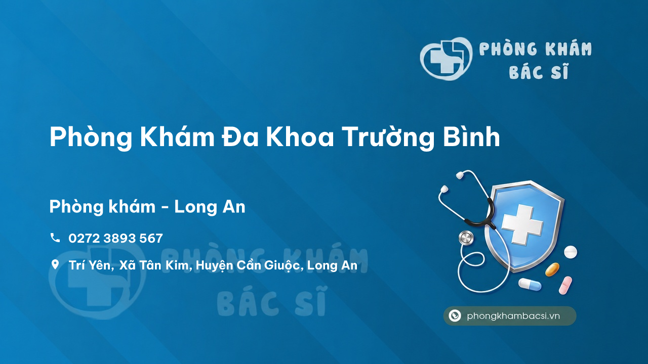 Phòng Khám Đa Khoa Trường Bình, Cần Giuộc, Long An