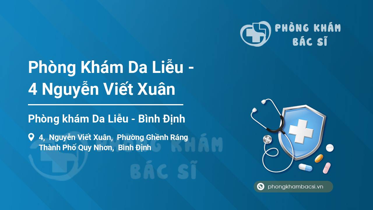 Phòng Khám Da Liễu - 4 Nguyễn Viết Xuân