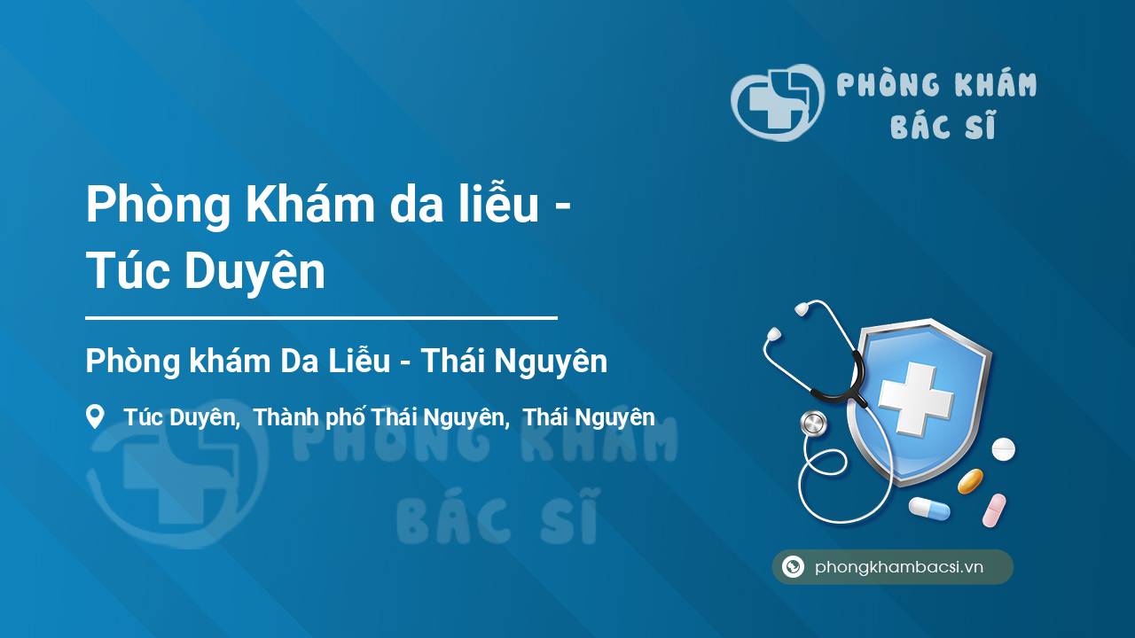 Phòng Khám da liễu - Túc Duyên