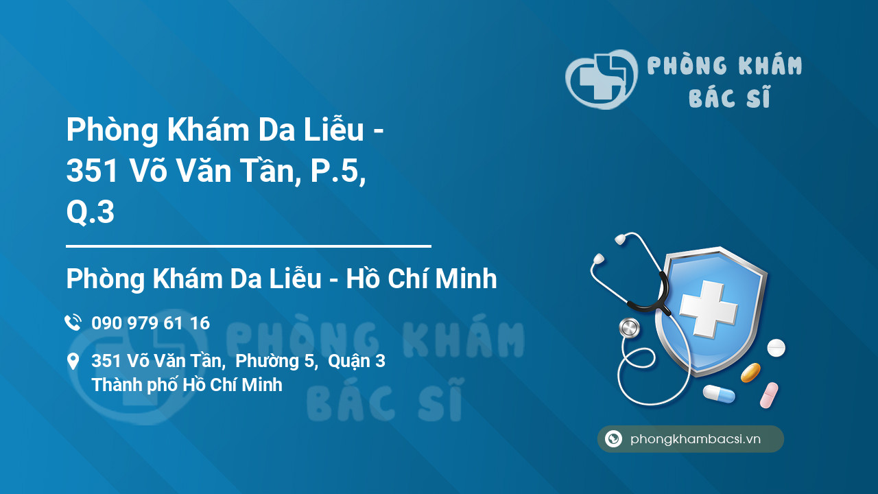 Phòng Khám Da Liễu - 351 Võ Văn Tần, P.5, Q.3