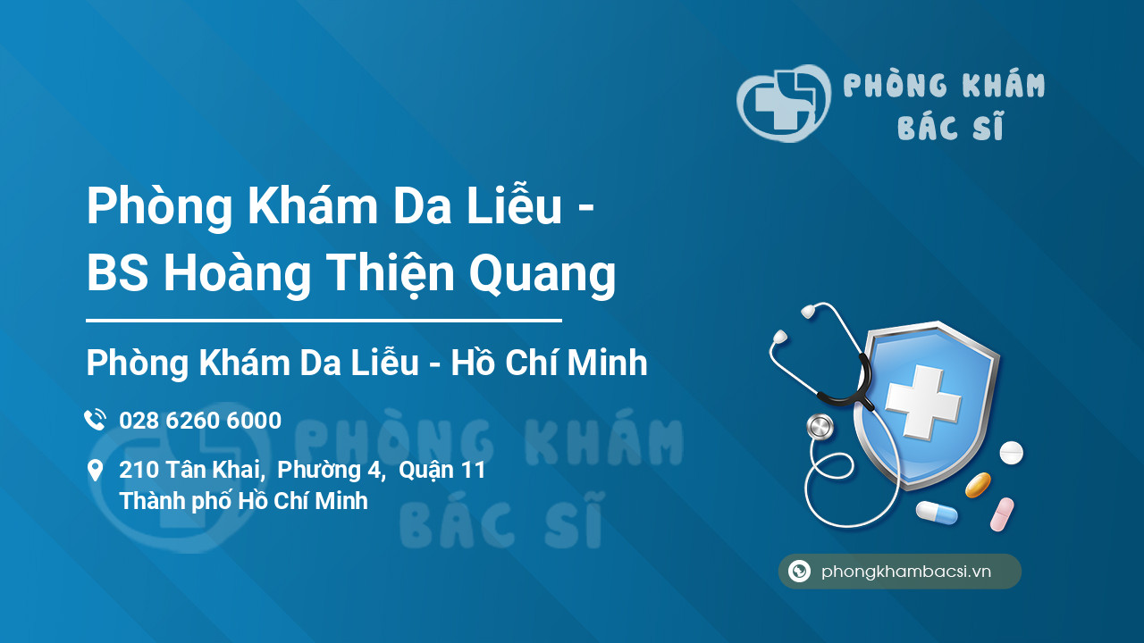 Phòng Khám Da Liễu - BS Hoàng Thiện Quang