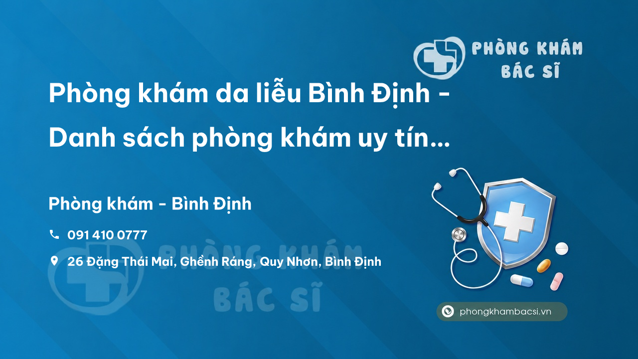 Phòng khám da liễu Bình Định - Danh sách phòng khám uy tín tại Quy Nhơn