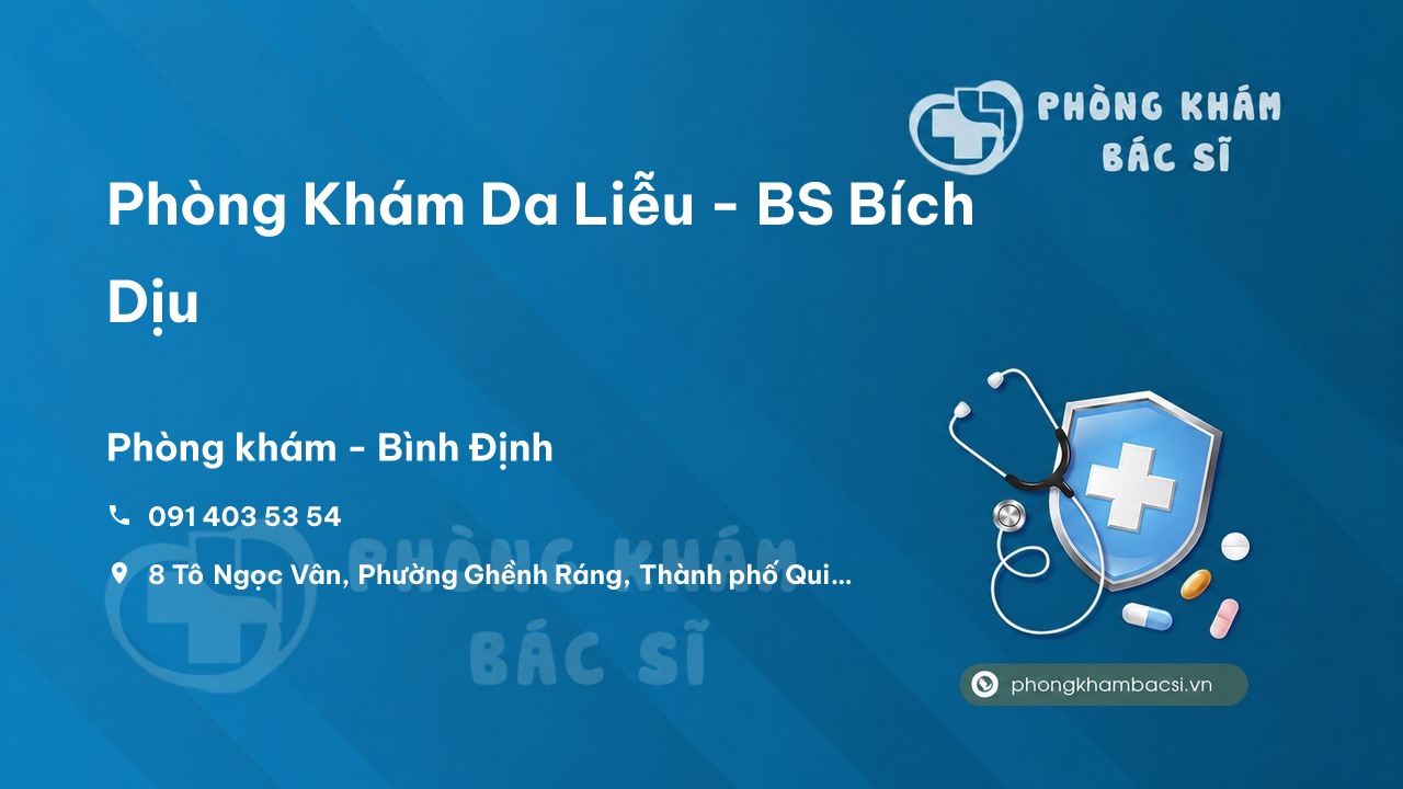 Chất lượng Phòng Khám Da Liễu - BS Bích Dịu, Bình Định tốt không?