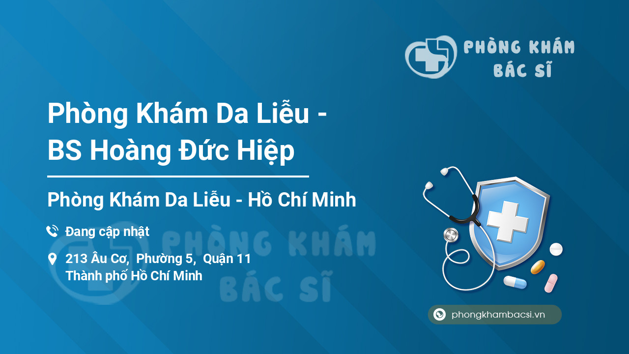 Phòng Khám Da Liễu - BS Hoàng Đức Hiệp