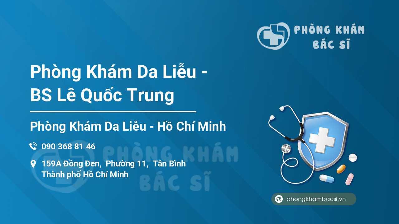 Phòng Khám Da Liễu - BS Lê Quốc Trung