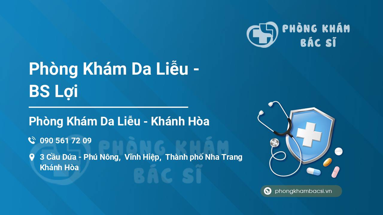 Phòng Khám Da Liễu - BS Lợi