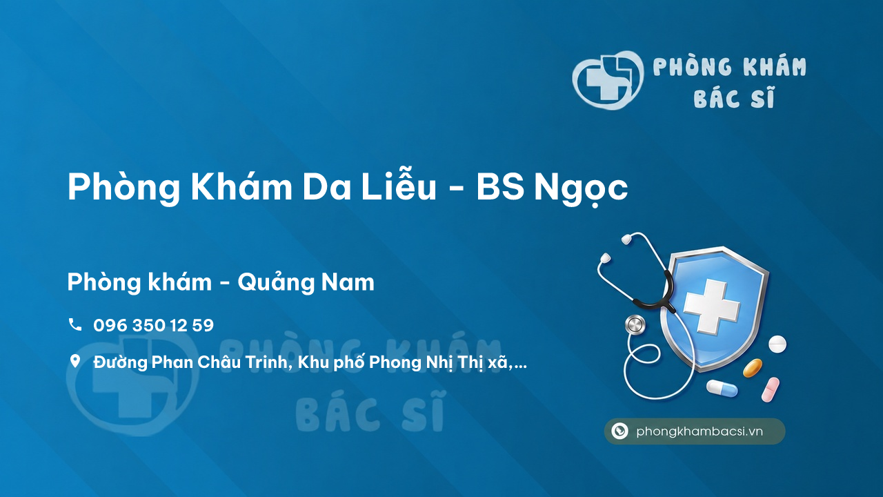 Phòng Khám Da Liễu - BS Ngọc, Điện Bàn, Quảng Nam