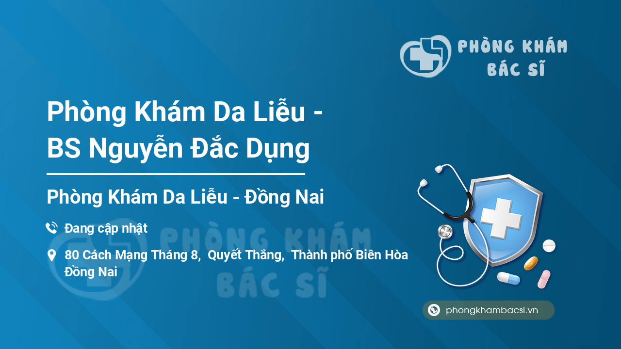 Phòng Khám Da Liễu - BS Nguyễn Đắc Dụng