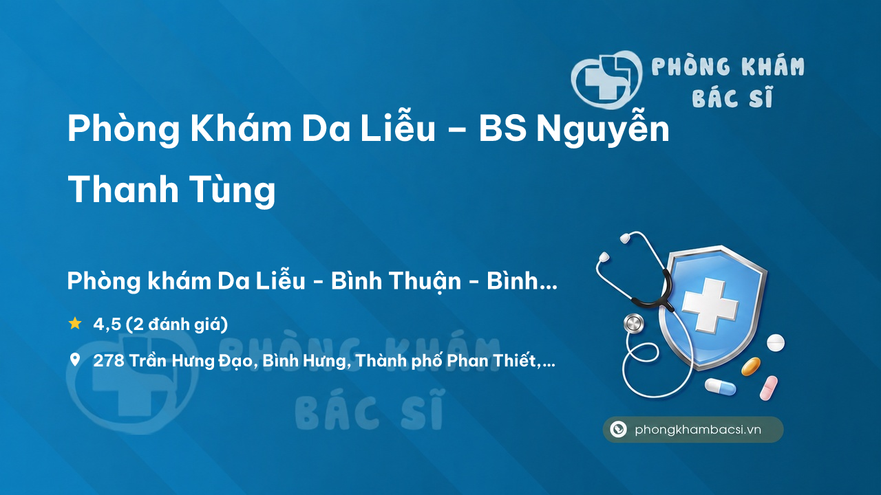 Phong Kham Da Lieu Bs Nguyen Thanh Tung Thanh Pho Phan Thiet
