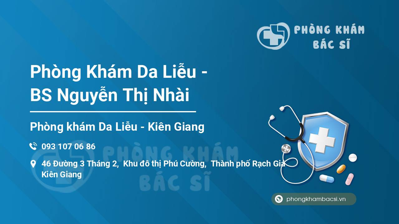 Phòng Khám Da Liễu - BS Nguyễn Thị Nhài
