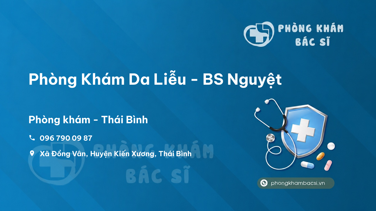 Phòng Khám Da Liễu - BS Nguyệt, Kiến Xương, Thái Bình