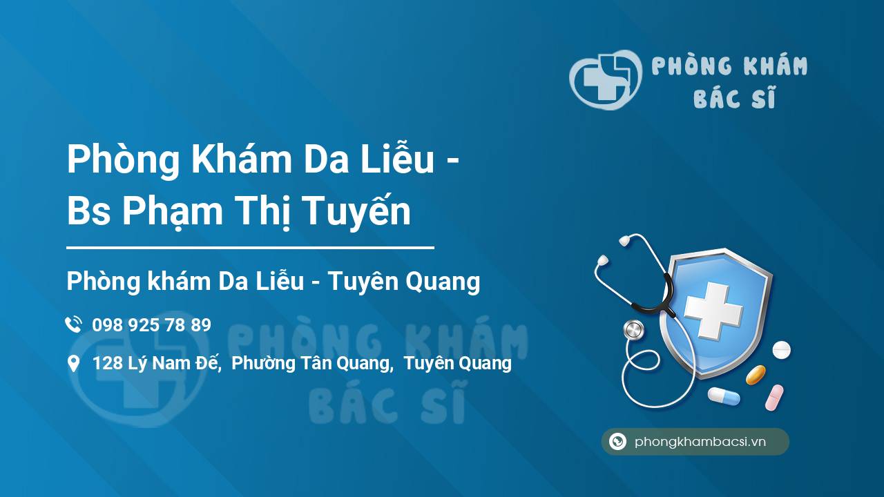 Phòng Khám Da Liễu - Bs Phạm Thị Tuyến