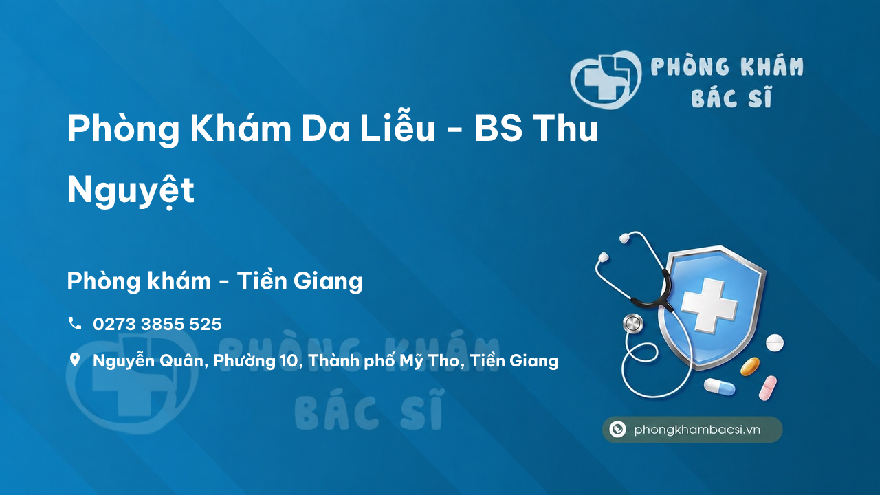 Phòng Khám Da Liễu - BS Chuyên Khoa I Nhan Thị Phương Đào