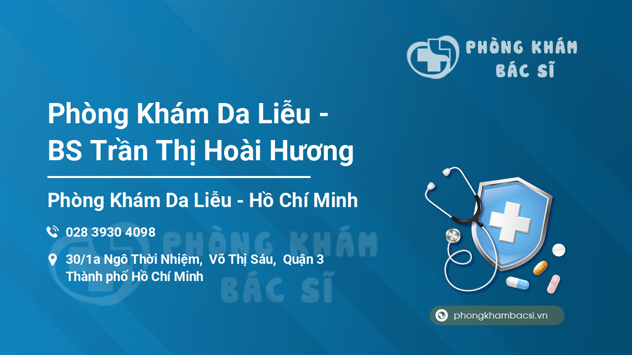 Phòng Khám Da Liễu - BS Trần Thị Hoài Hương
