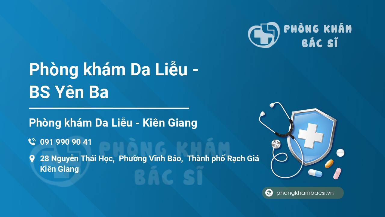 Phòng khám Da Liễu - BS Yên Ba