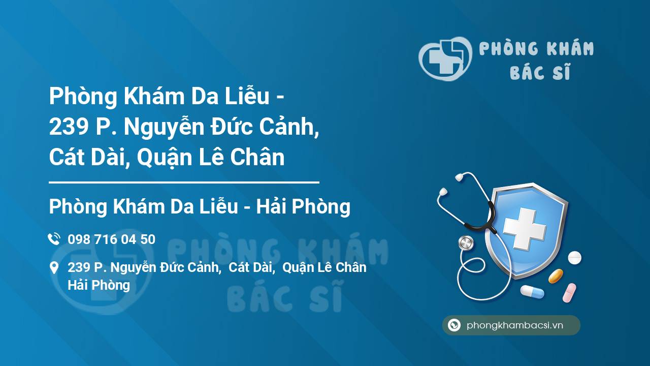 Phòng Khám Da Liễu - 239 P. Nguyễn Đức Cảnh, Cát Dài, Quận Lê Chân