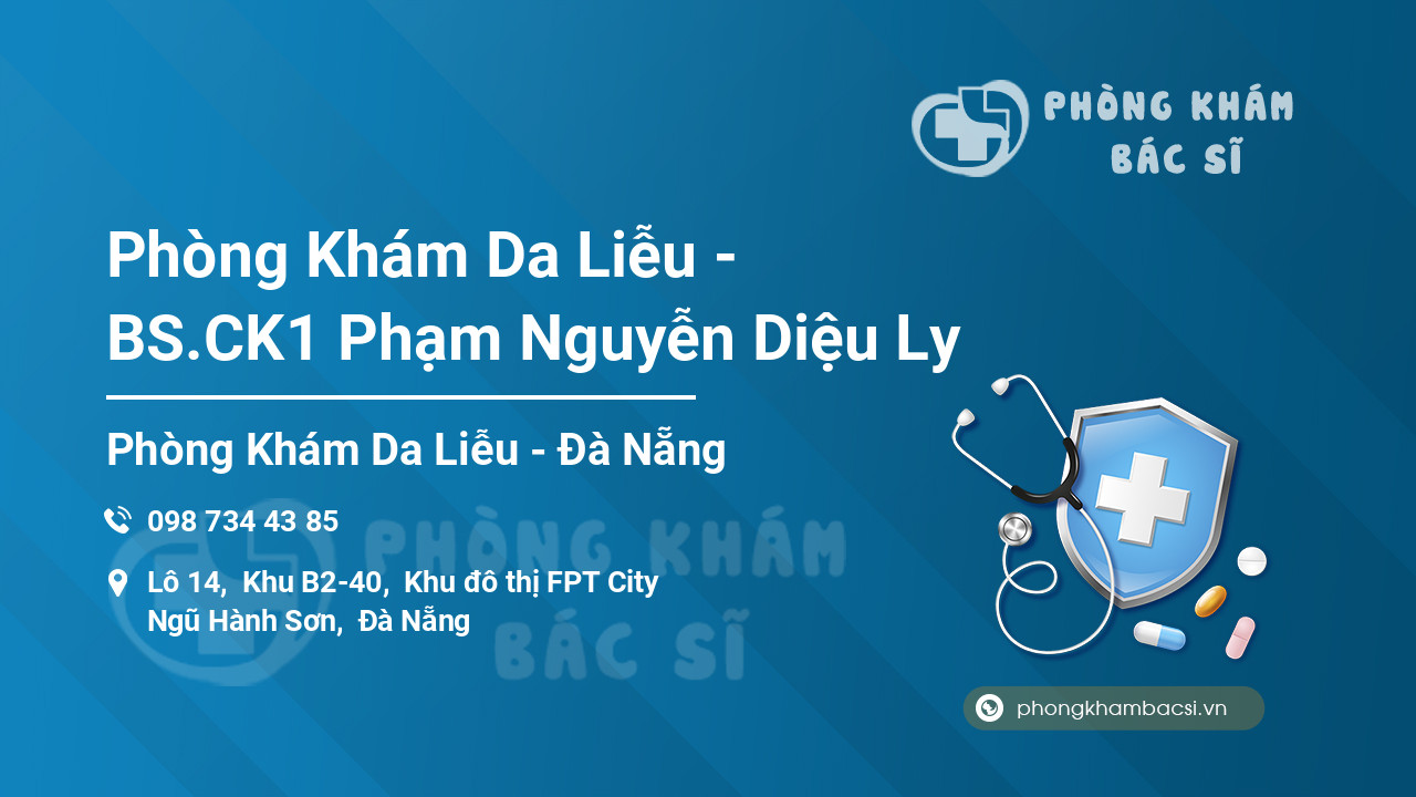 Phòng Khám Da Liễu - BS.CK1 Phạm Nguyễn Diệu Ly