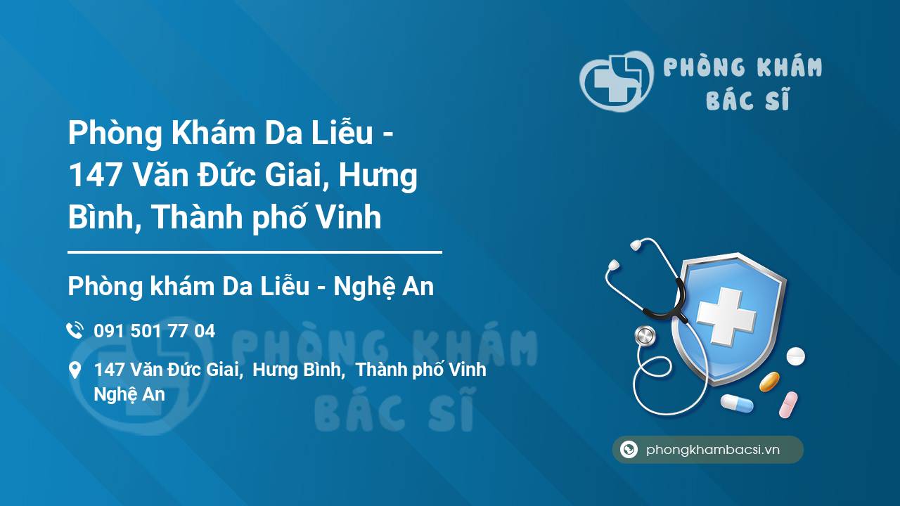 Phòng Khám Da Liễu - 147 Văn Đức Giai, Hưng Bình, Thành phố Vinh
