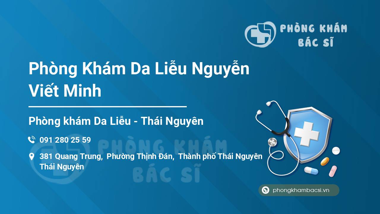 Phòng Khám Da Liễu Nguyễn Viết Minh