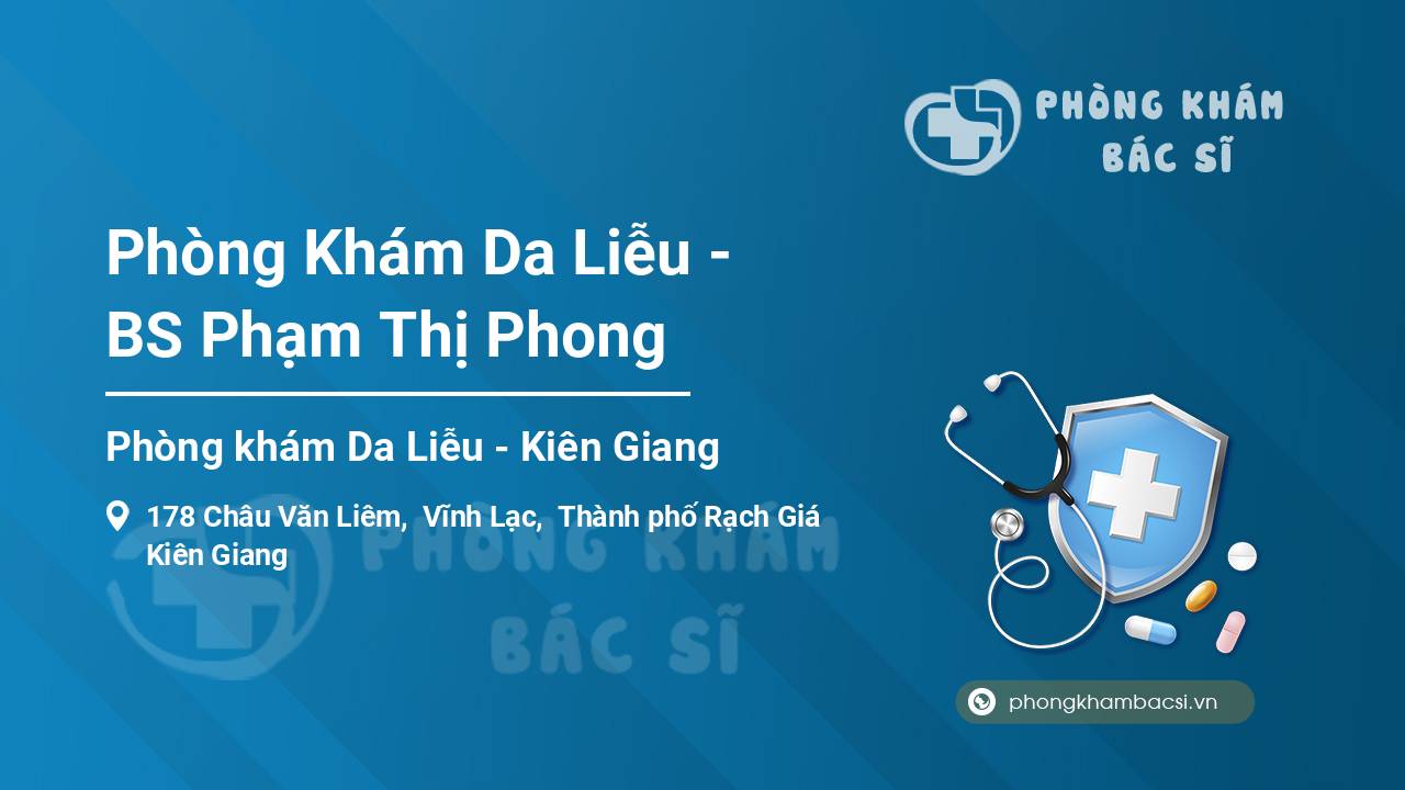 Phòng Khám Da Liễu - BS Phạm Thị Phong