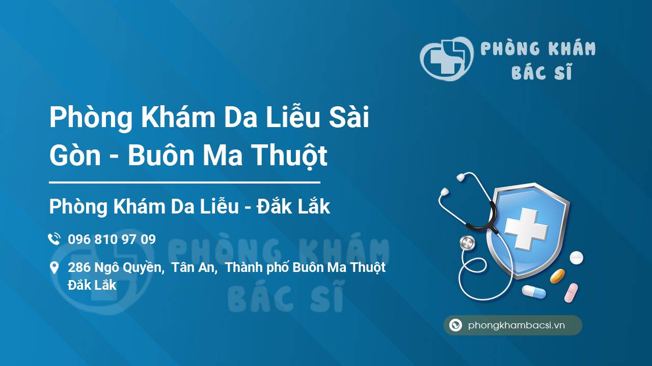 Phòng Khám Da Liễu Sài Gòn - Buôn Ma Thuột