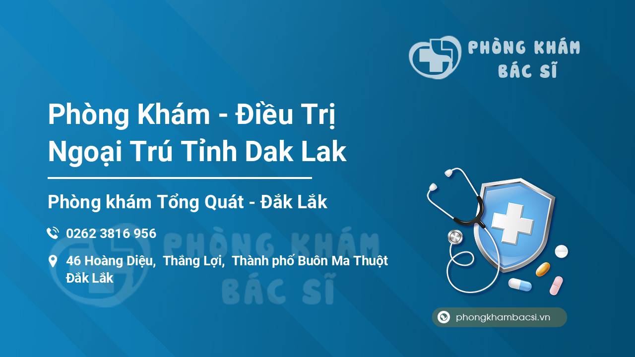 Phòng Khám - Điều Trị Ngoại Trú Tỉnh Dak Lak
