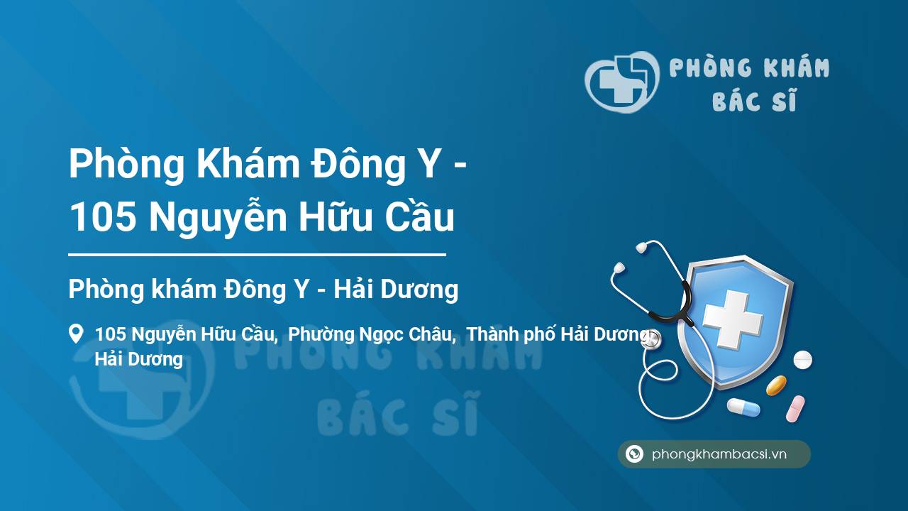 Phòng Khám Đông Y - 105 Nguyễn Hữu Cầu
