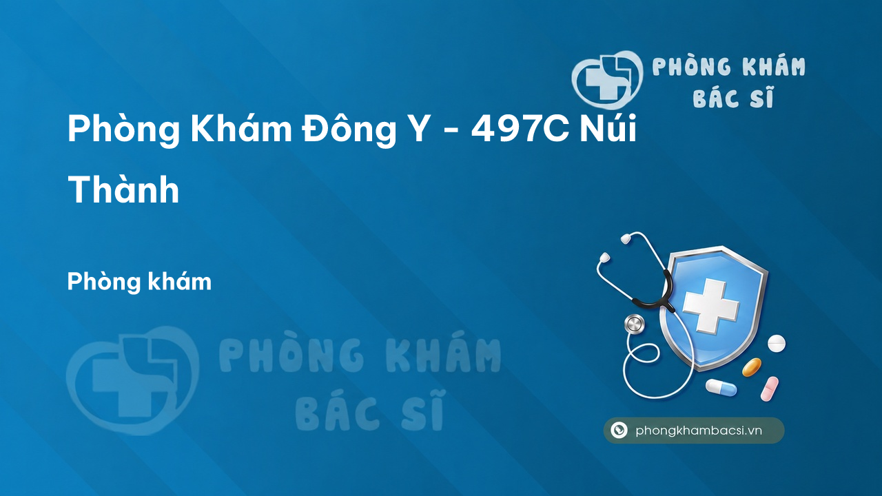 Phòng Khám Đông Y - 497C Núi Thành, Hoà Cường Nam, Quận Hải Châu
