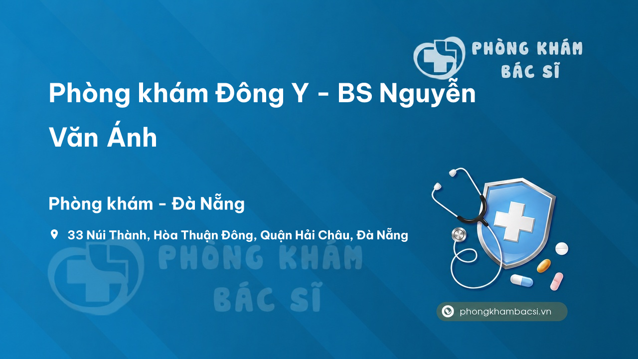  Phòng khám Đông Y - BS Nguyễn Văn Ánh, Hải Châu, Đà Nẵng