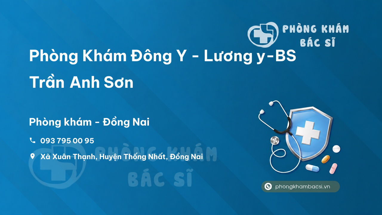 Phòng Khám Đông Y - Lương y-BS Trần Anh Sơn, Thống Nhất