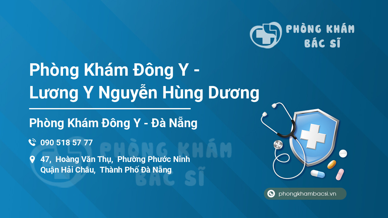 Phòng Khám Đông Y - Lương Y Nguyễn Hùng Dương