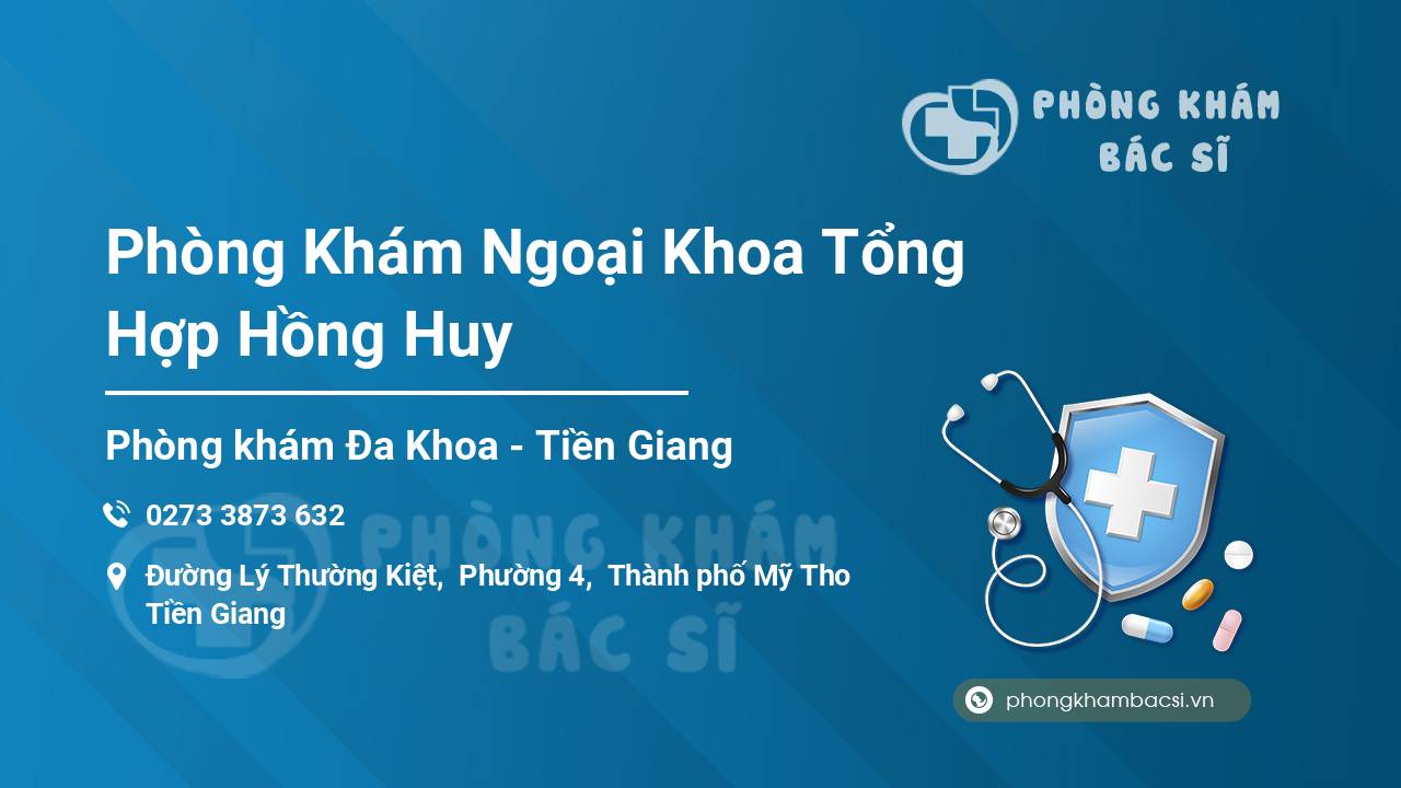 Phòng Khám Ngoại Khoa Tổng Hợp Hồng Huy