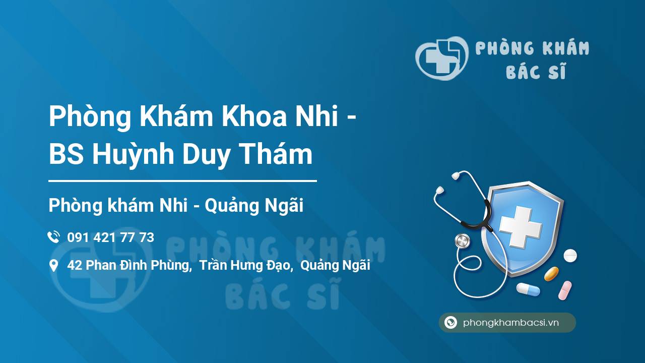 Phòng Khám Khoa Nhi - BS Huỳnh Duy Thám