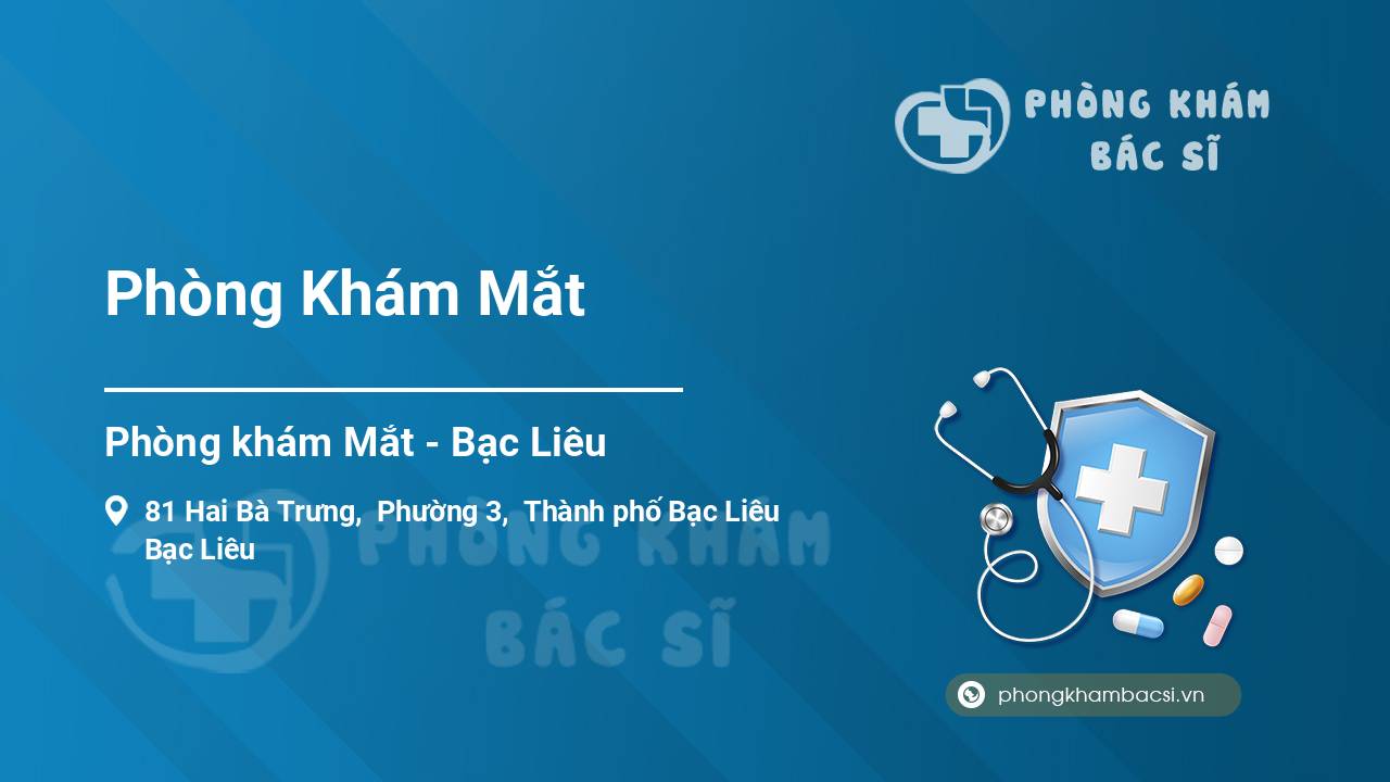 Review các dịch vụ tại Phòng Khám Mắt, Bạc Liêu, Bạc Liêu