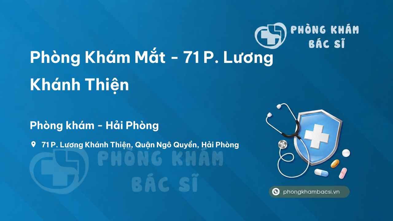 Phòng Khám Mắt - 71 P. Lương Khánh Thiện, Quận Ngô Quyền
