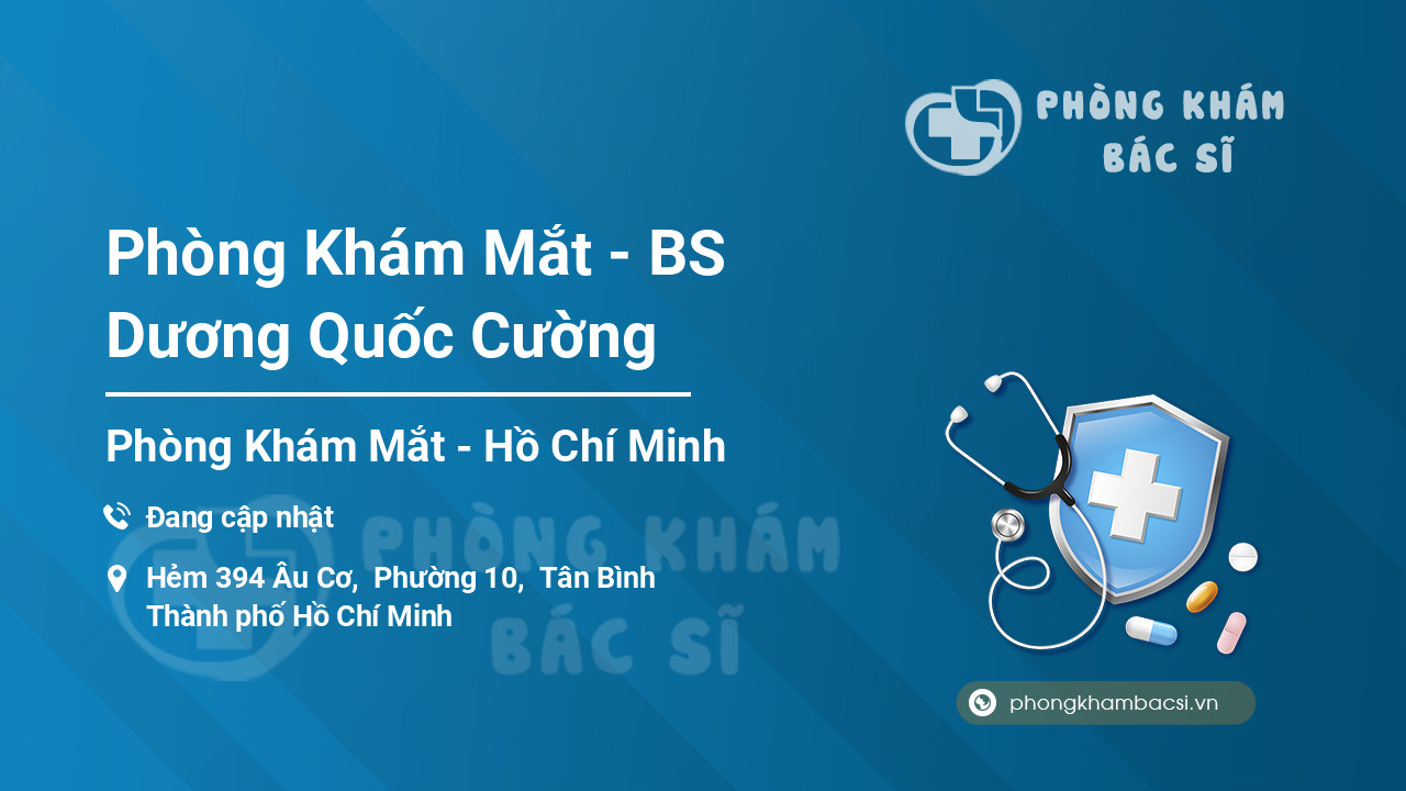 Phòng Khám Mắt - BS Dương Quốc Cường