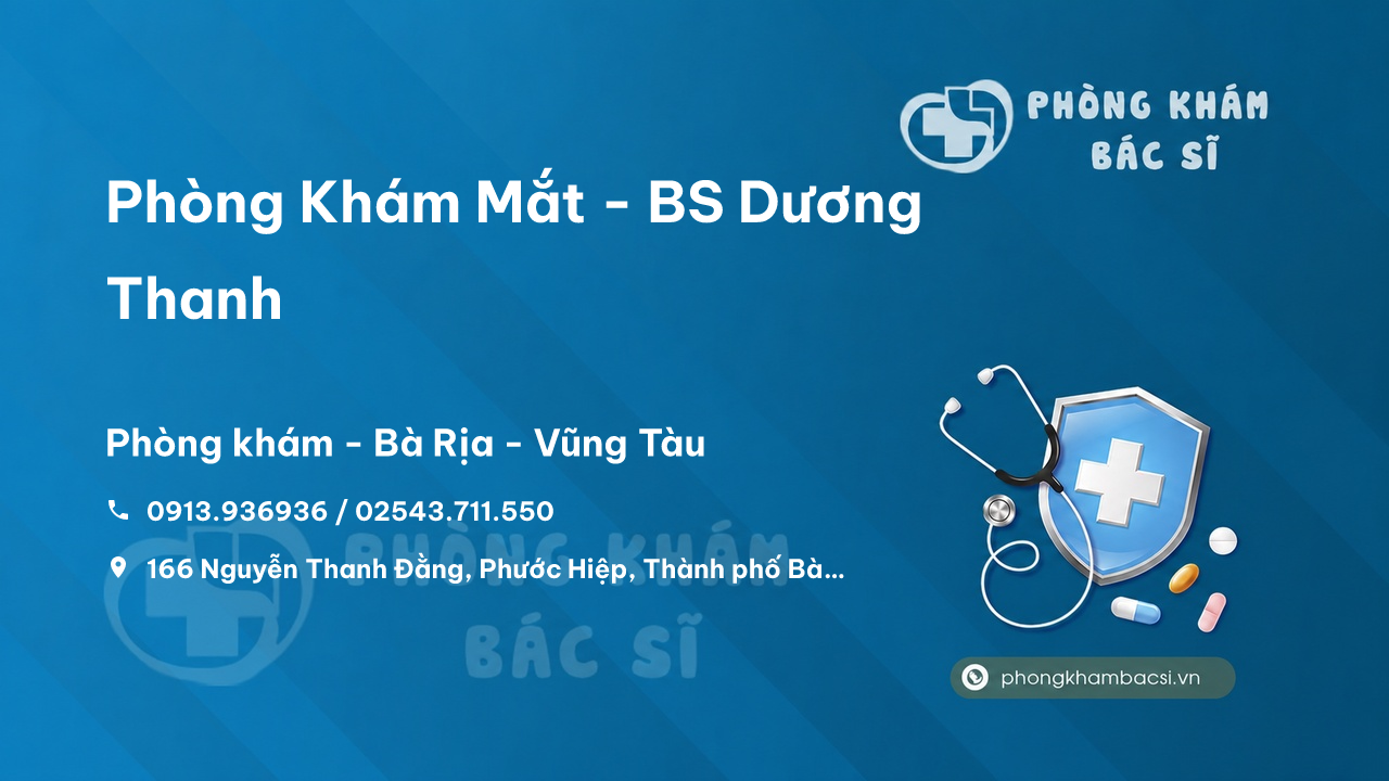 Phòng Khám Mắt - BS Dương Thanh, Bà Rịa - Vũng Tàu