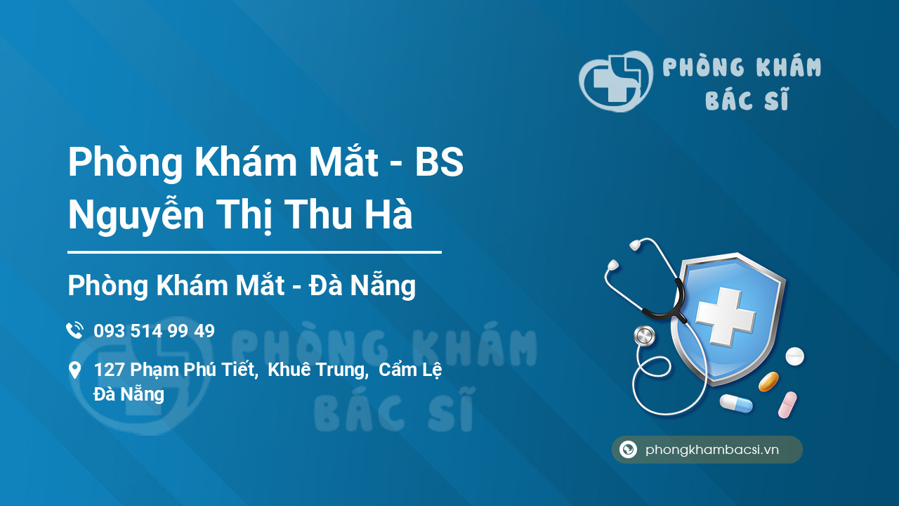 Phòng Khám Mắt - BS Nguyễn Thị Thu Hà
