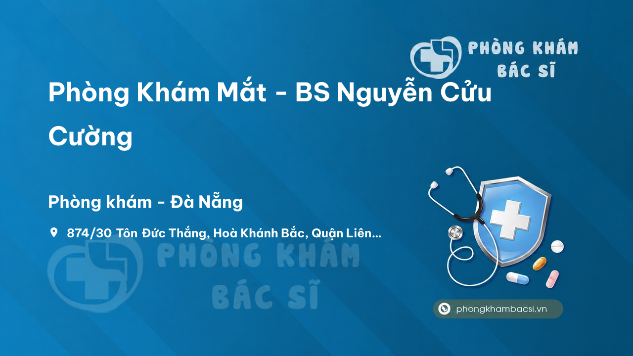 Phòng Khám Mắt - BS Nguyễn Cửu Cường, Liên Chiểu